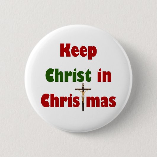 Behalten Sie Christus im Weihnachten Button (Vorderseite)
