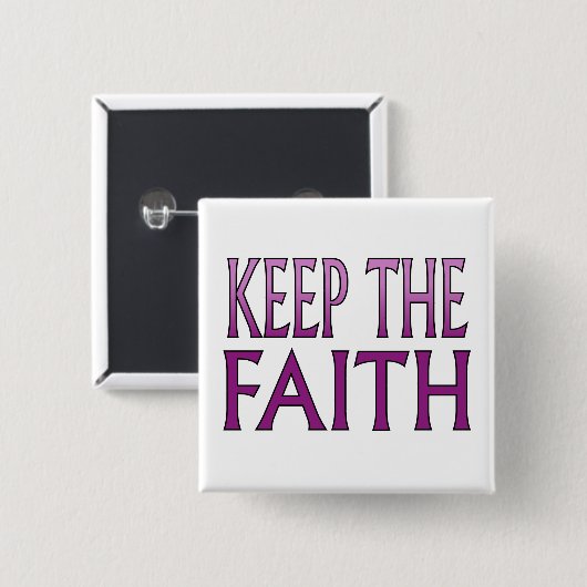 Behalten Sie den Glauben Button (Vorne & Hinten)