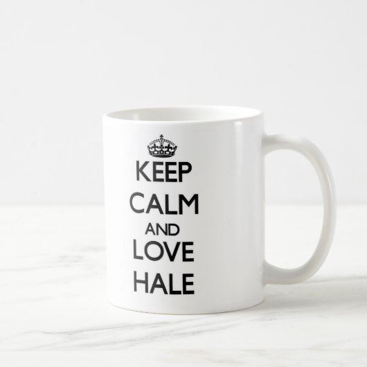 Behalten Sie die Ruhe und Liebe Hale Kaffeetasse (Rechts)