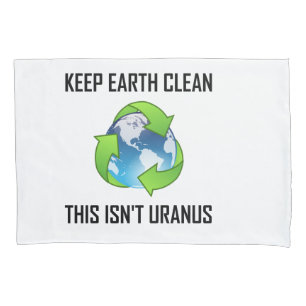 Behalten Sie Erde sauberes nicht Uranus Kissenbezug