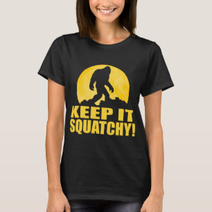 BEHALTEN SIE ES SQUATCHY! Spezielle BARKE AN DER T-Shirt