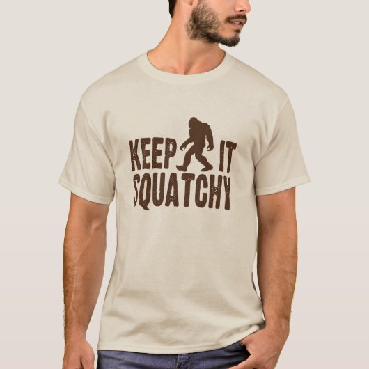 Behalten Sie es Squatchy T - Shirt (Vorderseite)