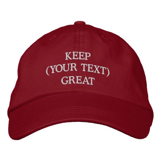 Behalten Sie (Ihr Text hier) großartig Bestickte Baseballkappe (Vorderseite)