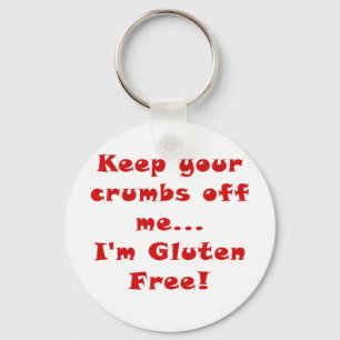 Behalten Sie Ihre Krumen weg von mir Gluten Im Schlüsselanhänger