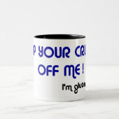 BEHALTEN SIE IHRE KRUMEN WEG VON MIR! Zweiton Zweifarbige Tasse (Mittel)