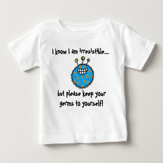 Behalten Sie Ihre Mikroben zu selbst! Baby T-shirt (Vorderseite)