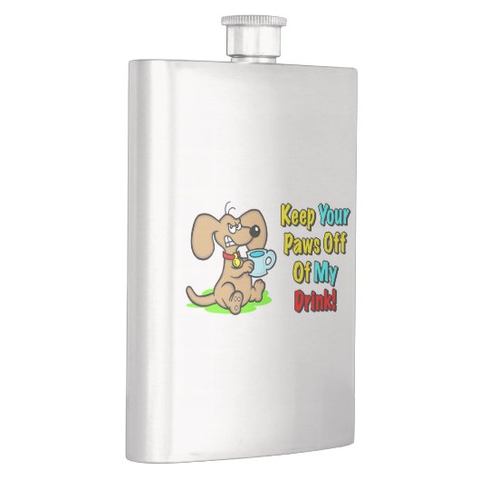 "Behalten Sie Ihre Tatzen weg meines Getränks!" Flachmann (Rechts)