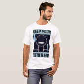Behalten Sie Ihre Zähne sauber T-Shirt (Vorne ganz)