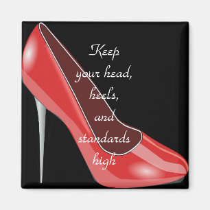 Behalten Sie Ihren Kopf, Heels u. Standards high  Magnet
