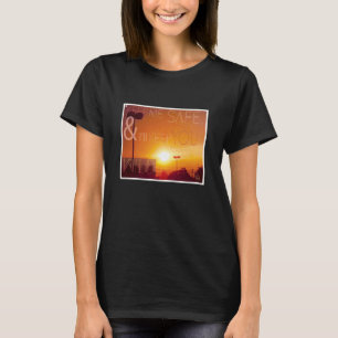 Behalten Sie mich Safe u. behalte ich Sie wild T-Shirt
