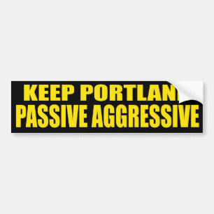Behalten Sie Portland-passives aggressives Autoaufkleber