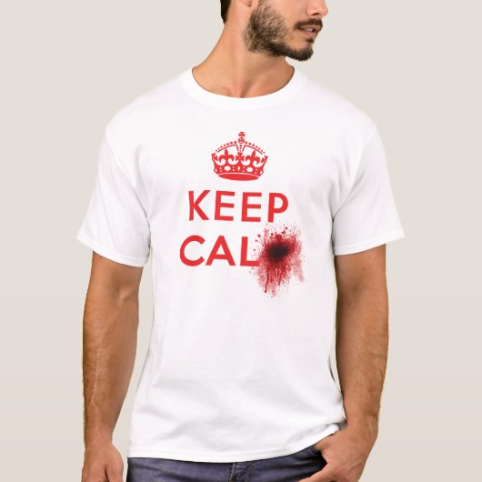 Behalten Sie Ruhe (Blut-Spritzer) - T - Shirt (Vorderseite)