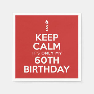 Behalten Sie Ruhe, die es nur meine 60. Serviette