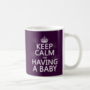 Behalten Sie Ruhe, die ich ein Baby habe Kaffeetasse