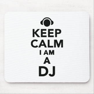 Behalten Sie Ruhe, die ich ein DJ bin Mousepad