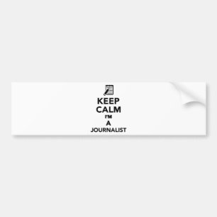 Behalten Sie Ruhe, die ich ein Journalist bin Autoaufkleber