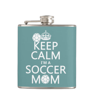 Behalten Sie Ruhe, die ich eine Fußball-Mama bin Flachmann