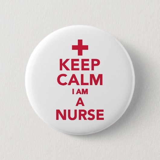 Behalten Sie Ruhe, die ich eine Krankenschwester Button (Vorderseite)