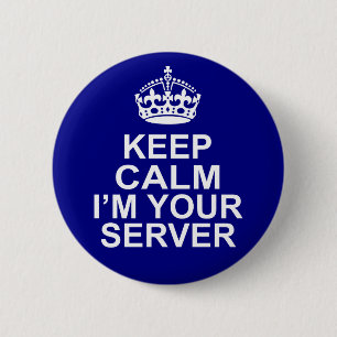 Behalten Sie Ruhe, die ich Ihr Server bin Button