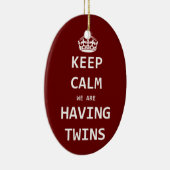 Behalten Sie Ruhe, die wir Zwillinge haben Keramikornament (Rechts)