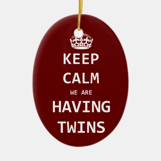 Behalten Sie Ruhe, die wir Zwillinge haben Keramikornament (Vorne)