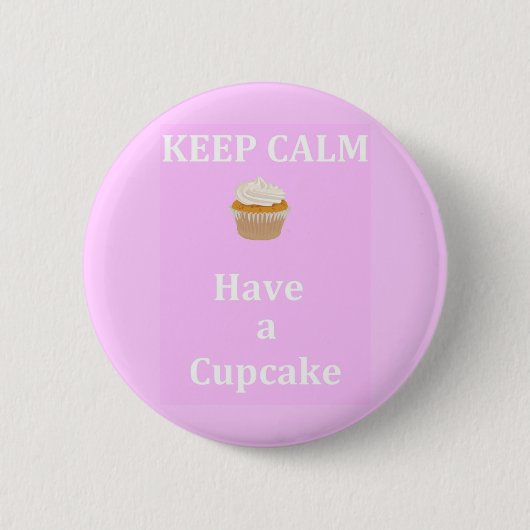 Behalten Sie Ruhe - einen kleinen Kuchen zu essen Button (Vorderseite)