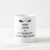Behalten Sie Ruhe gelassenen Rudolph-FührerSleigh Kaffeetasse (Mittel)