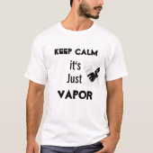 Behalten Sie Ruhe, ich sind Vaping T-Shirt (Vorderseite)