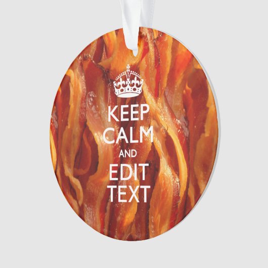 Behalten Sie Ruhe Ihr Text auf Sizzling Speck Ornament (Vorderseite)
