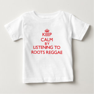 Behalten Sie Ruhe, indem Sie zu WURZELNREGGAE Baby T-shirt