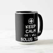 Behalten Sie Ruhe, oder ich werde Bolus das Tasse (VorderseiteRechts)