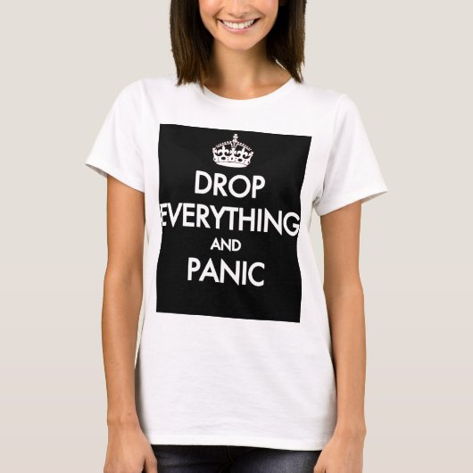 Behalten Sie Ruhe? Pfft! T-Shirt (Vorderseite)