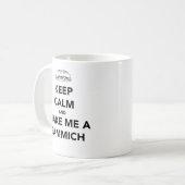BEHALTEN SIE RUHE; SAMMICH ZEIT KAFFEETASSE (Vorderseite Links)
