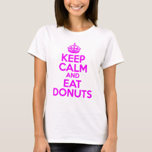BEHALTEN SIE RUHE, SCHAUMGUMMIRINGE ZU ESSEN T-Shirt
