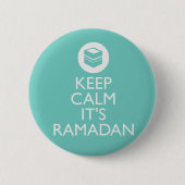 behalten Sie Ruhe sein RamadanTürkis Button (Vorderseite)