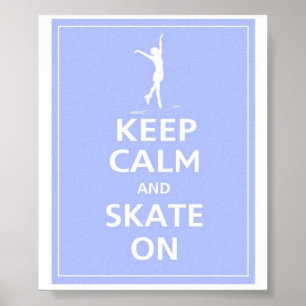 Behalten Sie Ruhe… Skate an Poster