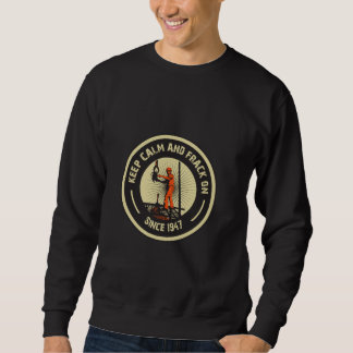 Behalten Sie Ruhe u. Frack an. Seit 1947.  Sweatshirt