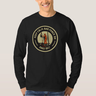 Behalten Sie Ruhe u. Frack an. Seit 1947. T-Shirt