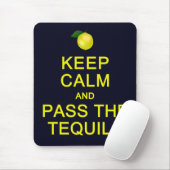 Behalten Sie Ruhe u. führen Sie das Tequila Mousepad (Mit Mouse)