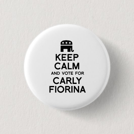 Behalten Sie Ruhe und Abstimmung für Carly Fiorina Button (Vorderseite)