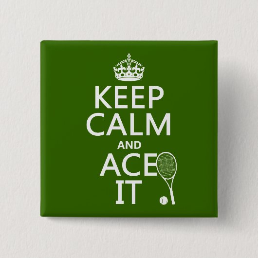 Behalten Sie Ruhe und Ace sie (Tennis) (in Button (Vorderseite)