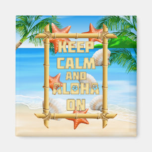 Behalten Sie Ruhe und Aloha an Magnet