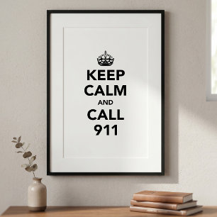 Behalten Sie Ruhe und Anruf 911 Poster