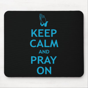Behalten Sie Ruhe und beten Sie an Mousepad
