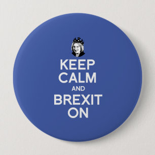 Behalten Sie Ruhe und Brexit auf Theresa kann -- - Button
