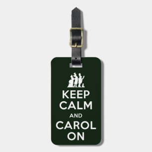 Behalten Sie Ruhe und Carol an Gepäckanhänger