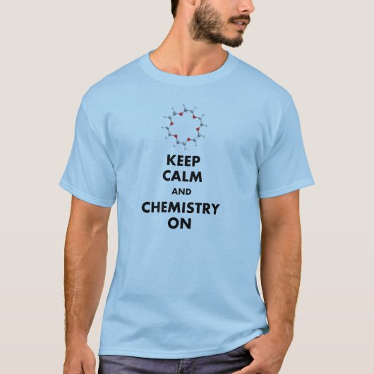 Behalten Sie Ruhe und Chemie an T-Shirt (Vorderseite)