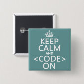 Behalten Sie Ruhe und <Code> Auf - allen Farben Button (Vorne & Hinten)