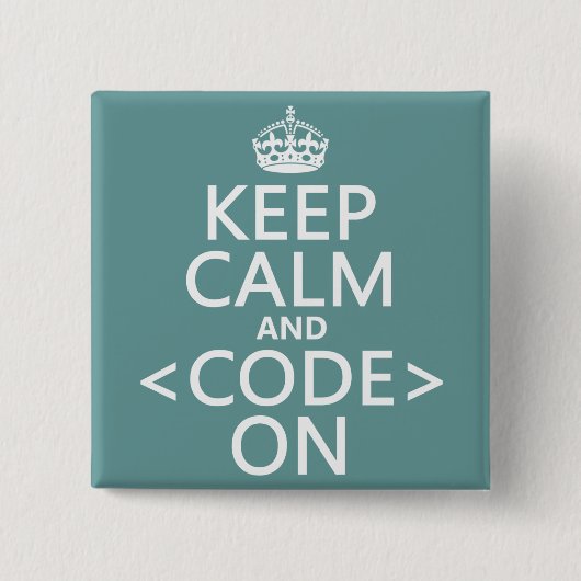 Behalten Sie Ruhe und <Code> Auf - allen Farben Button (Vorderseite)