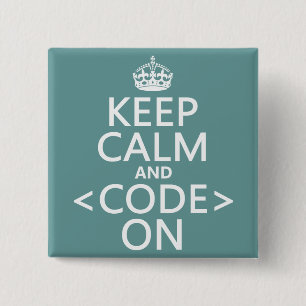 Behalten Sie Ruhe und <Code> Auf - allen Farben Button